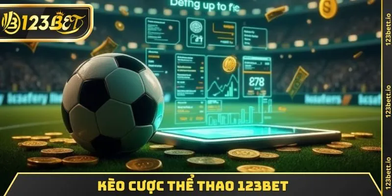 Kèo cược THỂ THAO 123BET