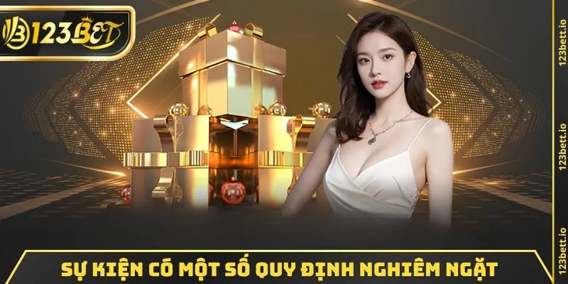 Sự kiện có một số quy định nghiêm ngặt